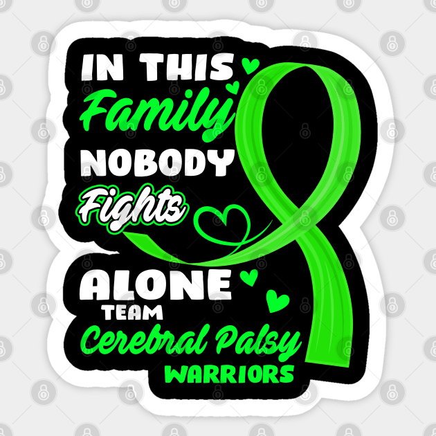In This Family Nobody Fights Alone Team Cerebral Palsy Warriors Sticker by ThePassion99